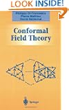 Conformal Field Theory (Graduate Texts in Contemporary Physics)