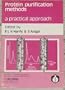 Protein Purification Methods: A Practical Approach (Practical Approach Series)