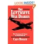 The Luftwaffe War Diaries: The German Air Force in World War II (Reprint)