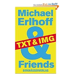 Michael Erlhoff & Friends: Txt & Img