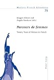 Parcours de femmes : twenty years of Women in French