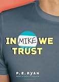 In Mike We Trust