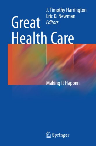 Great Health Care: Making It Happen