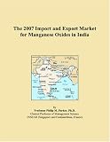 The 2007 Import and Export Market for Manganese Oxides in India
