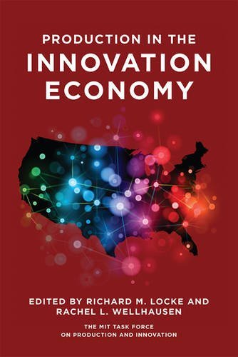 Production in the Innovation Economy (MIT Press)