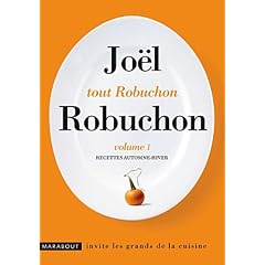 Tout Robuchon : Recettes automne-hiver. Volume 1