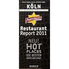 Marcellino's Restaurant-Report 2011. K�ln: Bonn. Bad Neuenahr. Bergisch Gladbach. G�ste sagen, wie es wirklich is(s)t
