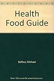 The Health food guide