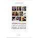 Storytelling : L'art de convaincre par le r�cit