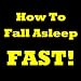 How To Fall Asleep Fast! 15 Great Tips To Help You Sleep Like a Baby. Learn Great Ways To Fall Asleep, How To Sleep Better, How To Go To Sleep And How ... Asleep Is Easy With These "Sleep Aid" Tips!
