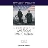H&ouml;rbuch A Companion to American Immigration