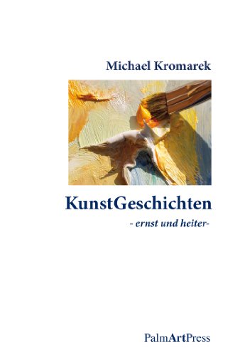 KunstGeschichten: ernst und heiter (German Edition)