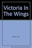 Victoria in the wings