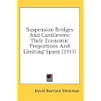 Suspension Bridges And Cantilevers: Their Economic Proportions And Limiting Spans (1911)