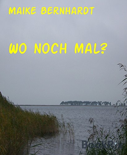 Wo noch mal? (German Edition)