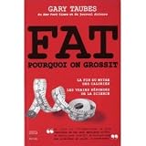 FAT : Pourquoi on grossit