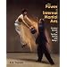 The Power of Internal Martial Arts: Combat Secrets of Ba Gua, Tai Chi, and Hsing-I