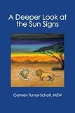 A Deeper Look at the Sun Signs