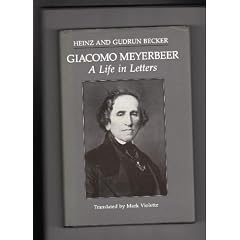 Giacomo Meyerbeer: A Life in Letters