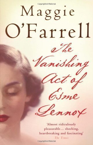 The Vanishing Act of Esme Lennox by O'farrell, Maggie Reprint edition (2007)