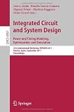Integrated Circuit and System Design. Power and Timing Modeling, Optimization and Simulation: 21st International Workshop, PATMOS 2011, Madrid, Spain, ... Computer Science and General Issues)