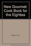 The new gourmet : a cookbook for the eighties