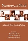 Memory and Mind: A Festschrift for Gordon H. Bower