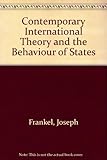 Contemporary international theory and the behaviour of states