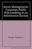 Issues management : corporate public policymaking in an information society