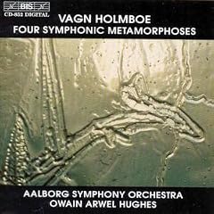 Holmboe: Four Symphonic Metamorphoses