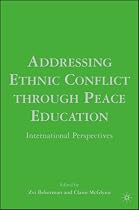 Addressing Ethnic Conflict through Peace Education: International Perspectives