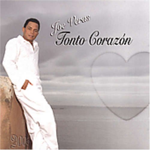 Joe Veras - Tonto Corazon - Zortam Music