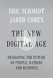 The New Digital Age: Reshaping the Future of People, Nations and Business