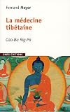 Livres Naturopathie - La médecine tibétaine : Gso-ba Rig-pa