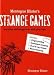 Montegue Blister's Strange Games: and Other Odd Things to Do with Your Time
