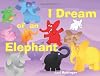 I Dream of An Elephant