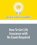 How To Get Life Insurance with No Exam Required