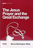 The Jesus prayer and the great exchange