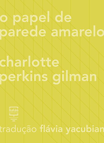 O papel de parede amarelo (Portuguese Edition)