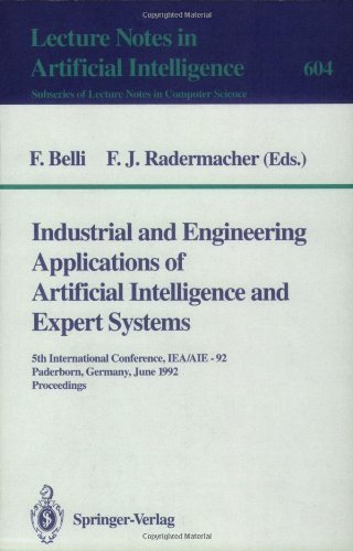 Industrial and Engineering Applications of Artificial Intelligence and Expert Systems: 5th International Conference, IEA/AIE-92, Paderborn, Germany, ... / Lecture Notes in Artificial Intelligence)