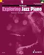 Exploring Jazz Piano Vol. 1: Harmony, Technique, Improvisation: Pt. 1 (The Schott Pop Styles Series)