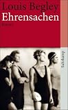 Ehrensachen: Roman (suhrkamp taschenbuch) - Louis Begley