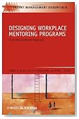 Designing Workplace Mentoring Programs: An Evidence-Based Approach (TMEZ - Talent Management Essentials)