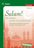 Salam! Der Islam in der Grundschule: Bausteine f&uuml;r Regelunterricht und Freiarbeit in den Klassen 3 und 4 - Vera Krause