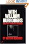 With William Burroughs: A Report from the Bunker
