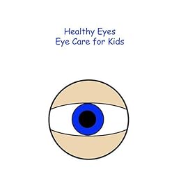 Healty Eyes- Eye Care for Kids