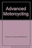 Advanced motorcycling