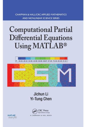 Computational Partial Differential Equations Using MATLAB (Chapman & Hall/CRC Applied Mathematics & Nonlinear Science)