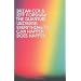 The Quantum Universe: Everything That Can Happen Does Happen