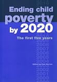 Ending Child Poverty by 2020: The First Five Years